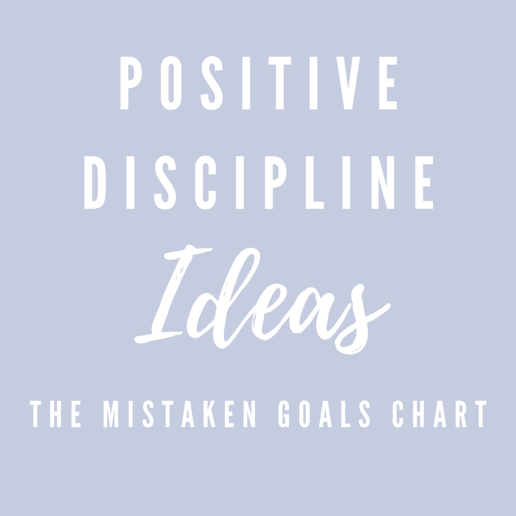 Positive Discipline – The Mistaken Goals Chart